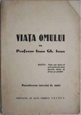 Viata omului &amp;ndash; Ioan Gh. Ioan foto
