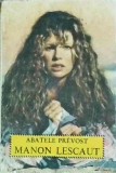 Manon Lescaut - Abatele Prevost, Roman Beletristica, Editura 1997, 210 pagini