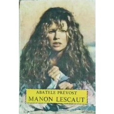 Abatele Prevost - Manon Lescaut