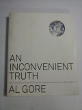 AN INCONVENIENT TRUTH The planetary emergency of global warming and what we can do about it - AL GORE