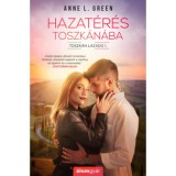 Hazat&eacute;r&eacute;s Toszk&aacute;n&aacute;ba - Toszk&aacute;n l&aacute;zad&oacute; 1. - Anne L. Green