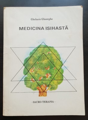 Medicina Isihastă. Sacro-Terapia - Ghelasie Gheorghe foto