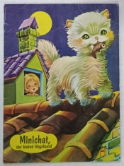 MINICHAT , DER KLEINE VAGABUND ( MINICHAT , MICUL VAGABOND ), CARTE PENTRU COPII CU TEXT IN LIMBA GERMANA , ANII &#039;80