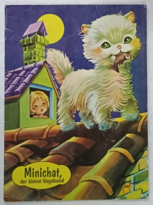MINICHAT , DER KLEINE VAGABUND ( MINICHAT , MICUL VAGABOND ), CARTE PENTRU COPII CU TEXT IN LIMBA GERMANA , ANII &amp;#039;80 foto