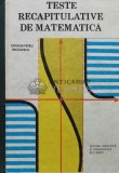 Teste recapitulative de matematica - 1989 - Catalin Petru Nicolescu (U35), Didactica si Pedagogica