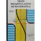 Teste recapitulative de matematica - 1989 - Catalin Petru Nicolescu (U35)
