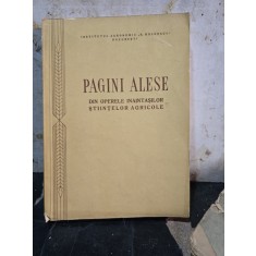 Pagini alese din operele inaintasilor stiintelor agricole - Institutul Agronomic N. Bălcescu