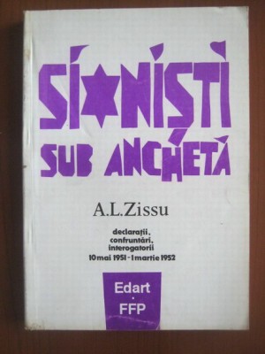 Sionistii sub ancheta A.L. Zissu cu dedicatia lui M. Pelin foto