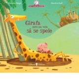 Girafa care nu voia sa se spele - Christine Beigel, Herve Le Goff