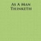 As a Man Thinketh