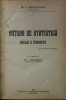 NOTIUNI DE STATISTICA - GENERALA SI DEMOGRAFICA de P. DEDULESCU , 1924