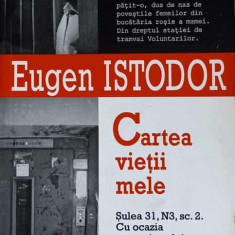 CARTEA VIETII MELE. SULEA 31, N3, SC.3. CU OCAZIA COMUNISMULUI-EUGEN ISTODOR