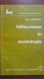 Masurarea in sociologie-Ioan Marginean