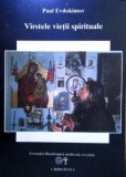 Varstele vietii spirituale - Paul Evdokimov