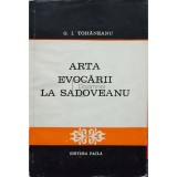 G. I. Tohaneanu - Arta evocarii la Sadoveanu (Editia: 1979)