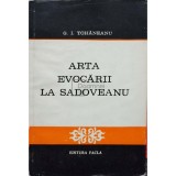 G. I. Tohaneanu - Arta evocarii la Sadoveanu (editia 1979)