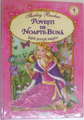 POVESTI DE NOAPTE - BUNA , SAPTE POVESTI MAGICE de SHIRLEY BARBER , 2007 foto