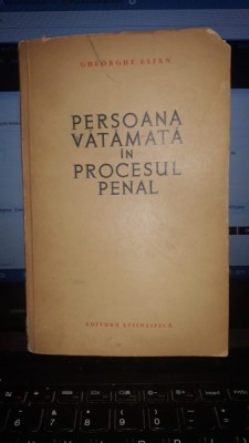 Persoana vatamata in procesul penal - Gheorghe Elian foto