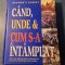 Cand unde si cum s- a intamplat cele mai dramatice evenimente Readers Digest