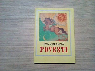 ION CREANGA - Povesti - TH. KIRIAKOFF (ilustratii) - Editura Coresi, 2007, 278 p. foto