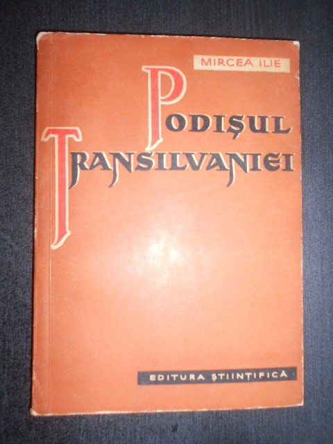 Mircea Ilie - Podisul Transilvaniei