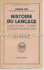 Histoire du Langage - Mario Pei, Franceza, 1954, Paris, Payot, 298 pagini