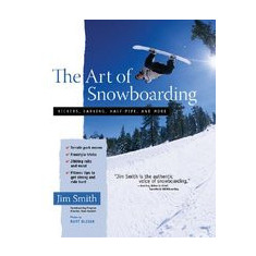 The Art of Snowboarding: Kickers, Carving, Halfpipes, and More