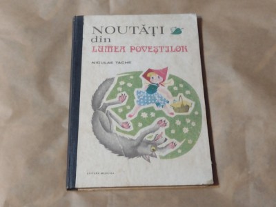 NICULAE TACHE - NOUTATI DIN LUMEA POVESTILOR foto