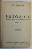 RUSOAICA , BORDEIUL PE NISTRU AL LOCOTENENTULUI RAGAIAC de GIB I. MIHAESCU ,EDITIA A - III -A , ANII &#039;30