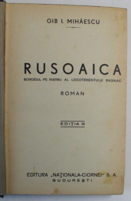 RUSOAICA , BORDEIUL PE NISTRU AL LOCOTENENTULUI RAGAIAC de GIB I. MIHAESCU ,EDITIA A - III -A , ANII &amp;#039;30 foto