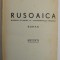RUSOAICA , BORDEIUL PE NISTRU AL LOCOTENENTULUI RAGAIAC de GIB I. MIHAESCU ,EDITIA A - III -A , ANII &#039;30