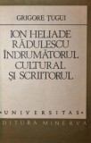 ION HELIADE RADULESCU INDRUMATORUL CULTURAL SI SCRIITORUL