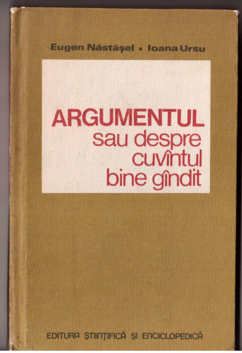 argumentul sau despre cuvintul bine gindit cartonata eugen nastasel ioana ursu