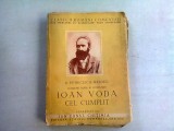 Ioan Voda cel Cumplit - B.P. Hasdeu, comentata de I. Chitimia, Scrisul Romanesc 1942, carte veche