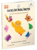 Monstri imblanziti. Caiet de dezvoltare emotionala. Activitati senzoriale si corporale/Lauren Stockly