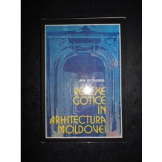 MIRA VOITEC DORDEA - REFLEXE GOTICE IN ARHITECTURA MOLDOVEI