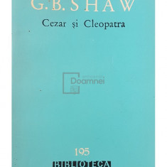 G. B. Shaw - Cezar si Cleopatra (editia 1963)