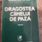ALECU IVAN GHILIA - DRAGOSTEA CAINELUI DE PAZA