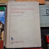 DIALECTOLOGIA ESPANOLA - ALONSO ZAMORA VICENTE (CARTE IN LIMBA SPANIOLA, CU DEDICATIE PENTRU ANDREI AVRAM)