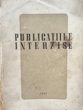 Publicaţiile Interzise p&acirc;nă la 1 Mai 1948