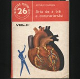 ARTA DE A TRĂI A CORONARIANULUI - ARTHUR KARASSI, VOL. II - MEDICINA PENTRU TOȚI