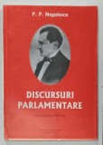 P.P. NEGULESCU , DISCURSURI PARLAMENTARE , 2009
