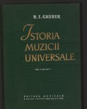 C8207 R.I. GRUBER - ISTORIA MUZICII UNIVERSALE, VOL.2, PARTEA I