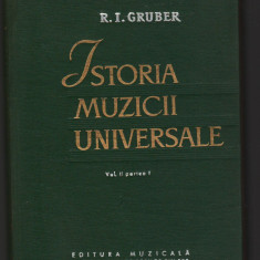 C8207 R.I. GRUBER - ISTORIA MUZICII UNIVERSALE, VOL.2, PARTEA I