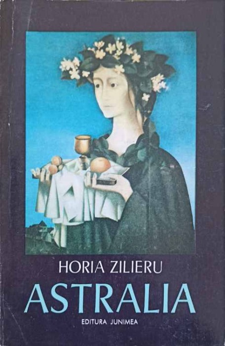 ASTRALIA. POEME (CU DEDICATIA AUTORULUI CATRE PICTORUL VAL GHEORGHIU)-HORIA ZILIERU-252773