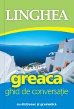 Ghid de conversa&Aring;&pound;ie rom&Atilde;&cent;n-grec - Editura Linghea
