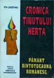 Ion Gherman - Cronica tinutului Herta. Pamant dintotdeauna romanesc