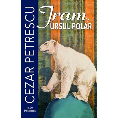 Fram, Ursul polar - Cezar Petrescu foto