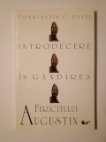 Constantin C. Pavel - Introducere &icirc;n g&acirc;ndirea Fericitului Augustin, Anastasia 1998, Carte Crestinism