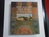 LES PALAIS DES ROIS D'ESPAGNE - FERRERO, RIVAS